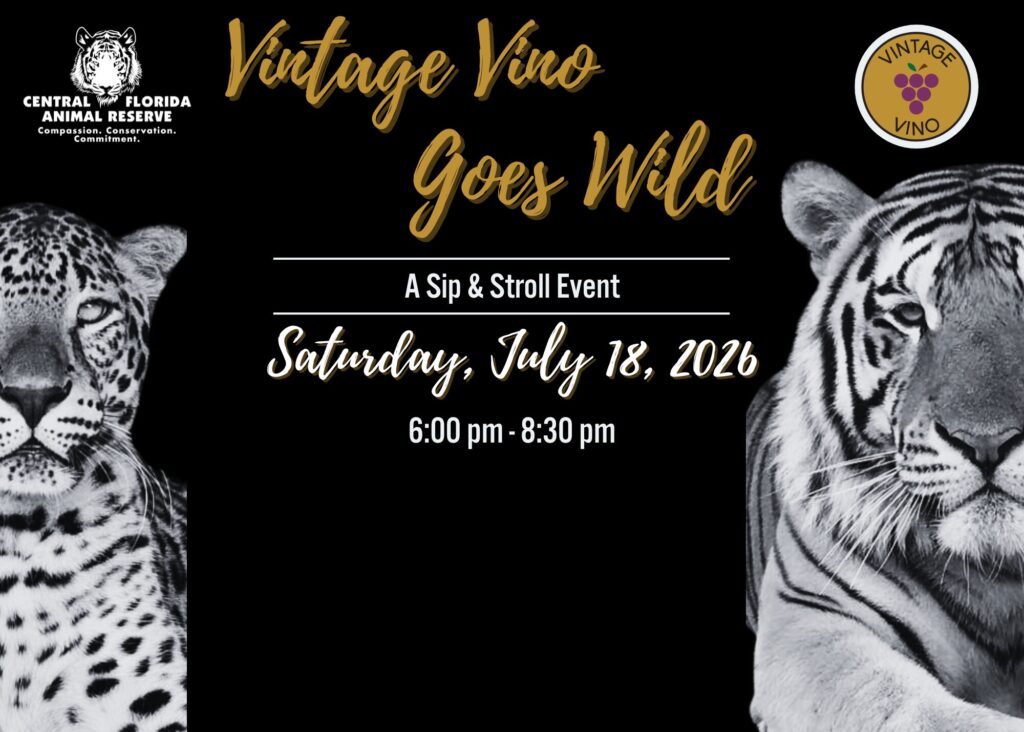 Event flyer for "Vintage Vino Goes Wild" featuring a leopard and a white tiger, with event details for July 18, 2026, at Central Florida Animal Reserve.